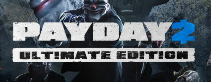 PAYDAY 2 GOTY Edition + ALL DLCs + Online Español Pc