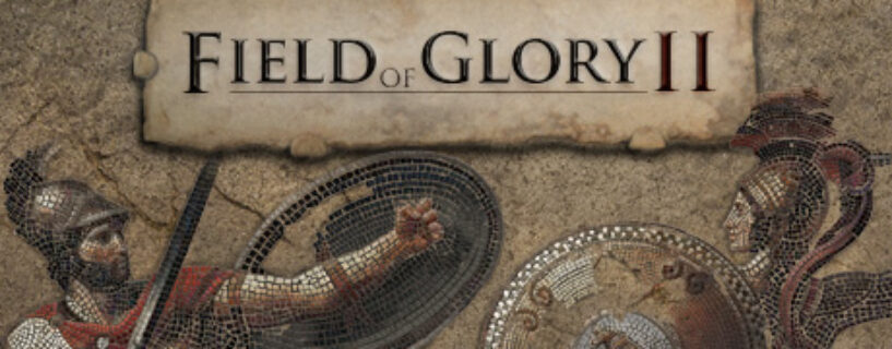 Field of Glory II Complete + ALL DLCs Español Pc