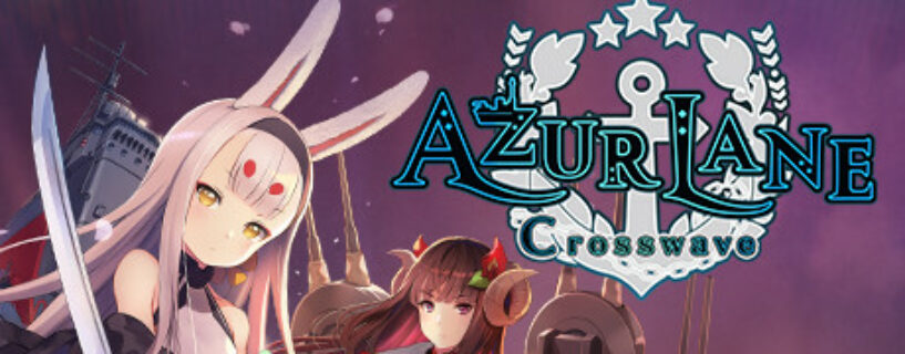 Azur Lane Crosswave Complete Deluxe Edition + All DLCs Pc