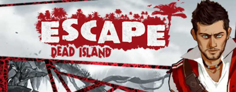 Escape Dead Island Español Pc