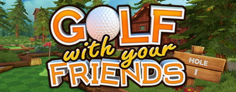 Golf With Your Friends + ALL DLCs + Online Español Pc