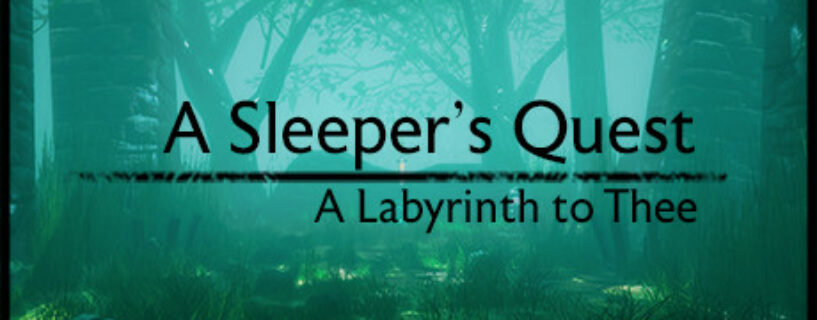 A Sleepers Quest A Labyrinth to Thee Pc