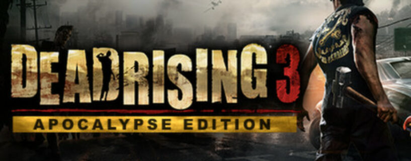 Dead Rising 3 Apocalypse Edition + Online Steam Español Pc