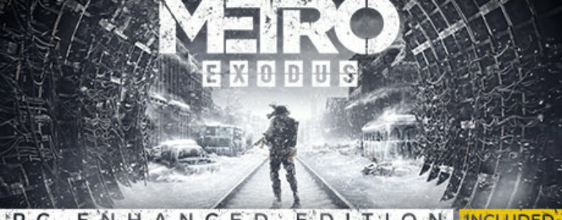 Metro Exodus Enhanced Edition + ALL DLCs Español Pc