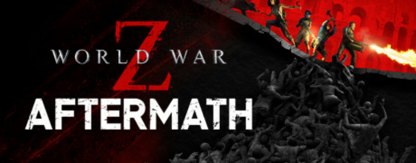 World War Z Aftermath Deluxe Edition + ALL DLCs Español Pc