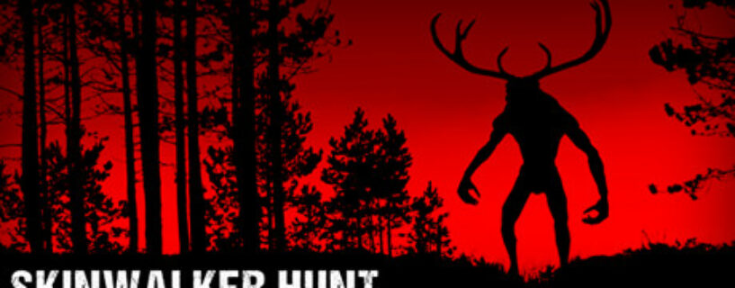 Skinwalker Hunt Pc