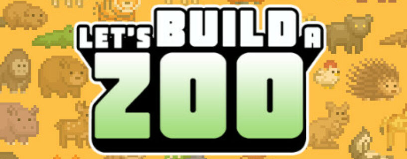 Lets Build a Zoo + ALL DLCs Español Pc