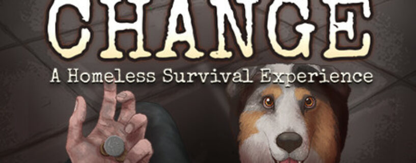 CHANGE A Homeless Survival Experience Pc