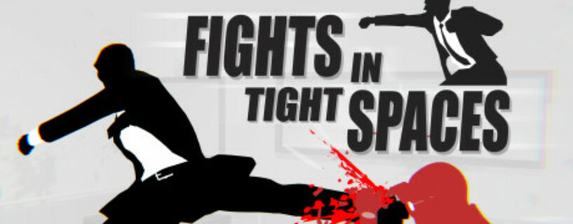 Fights in Tight Spaces Pc