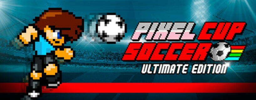 Pixel Cup Soccer Ultimate Edition Español Pc