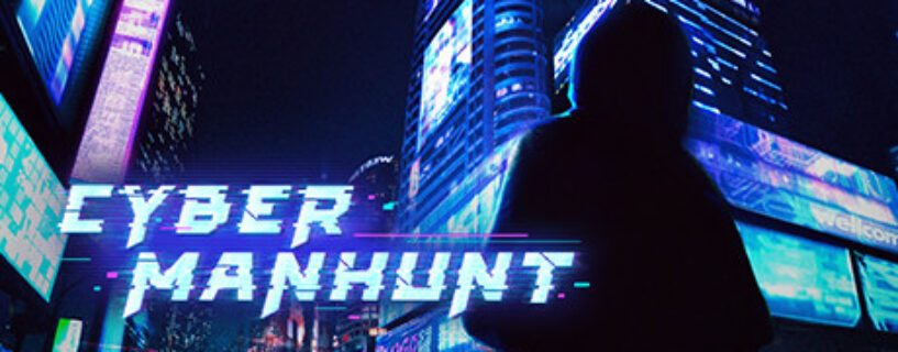 Cyber Manhunt + ALL DLCs Pc