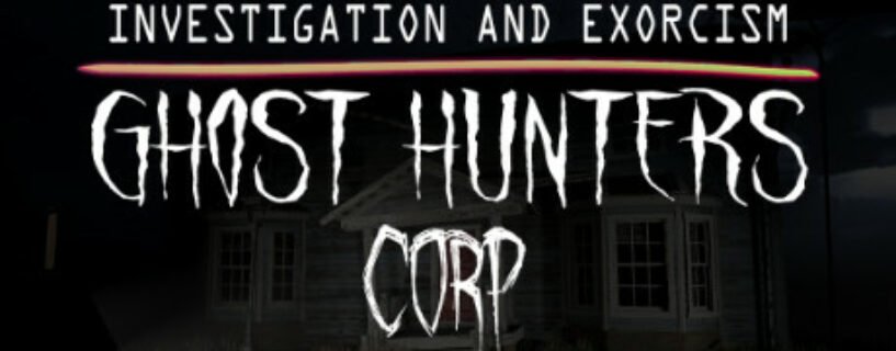 Ghost Hunters Corp + ONLINE Español Pc