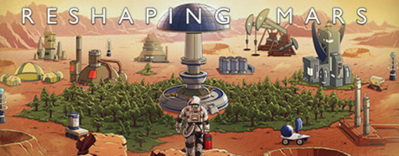 Reshaping Mars Pc