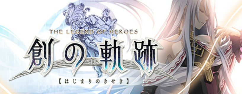 THE LEGEND OF HEROES HAJIMARI NO KISEKI Pc