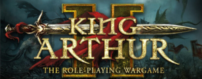 King Arthur II The Role-Playing Wargame Pc