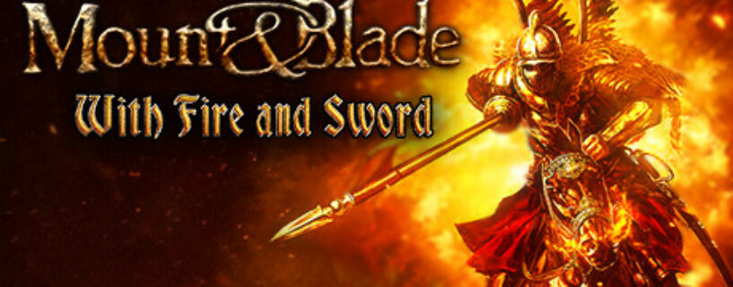 Mount & Blade With Fire & Sword Español Pc