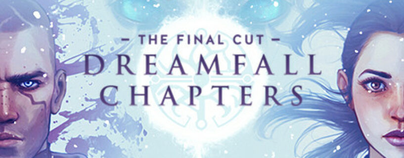 Dreamfall Chapters The Final Cut Pc