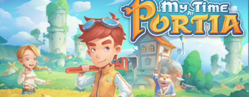 My Time At Portia + ALL DLCs Español Pc