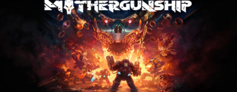 MOTHERGUNSHIP + Extras Español Pc