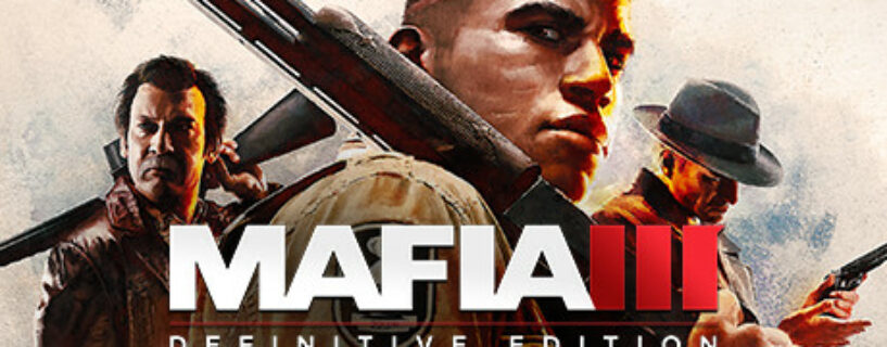 ▷MAFIA 3 DEFINITIVE EDITION PC ESPAÑOL