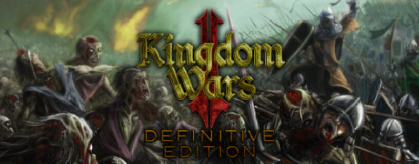 Kingdom Wars 2 Definitive Edition Español Pc