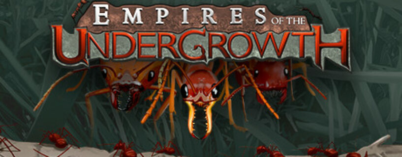 Empires of the Undergrowth Español Pc