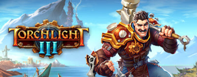 Torchlight III + ALL DLCs Español Pc