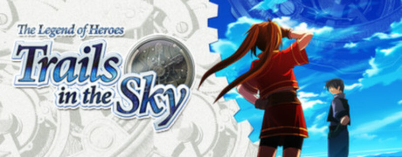 The Legend of Heroes Trails in the Sky + Extras Pc