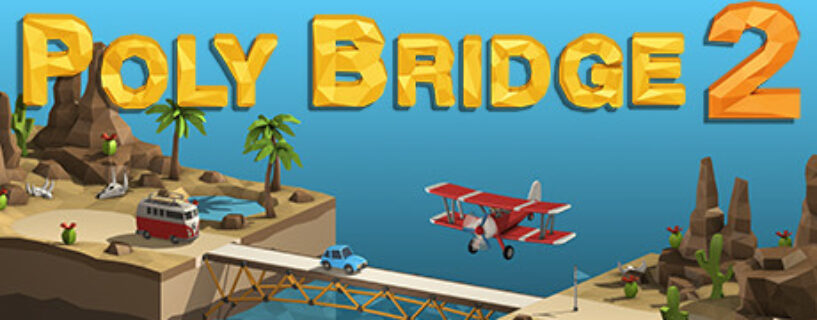 Poly Bridge 2 Español Pc