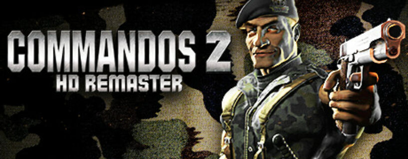 Commandos 2 HD Remaster Español Pc