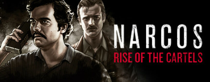 Narcos Rise of the Cartels Español Pc