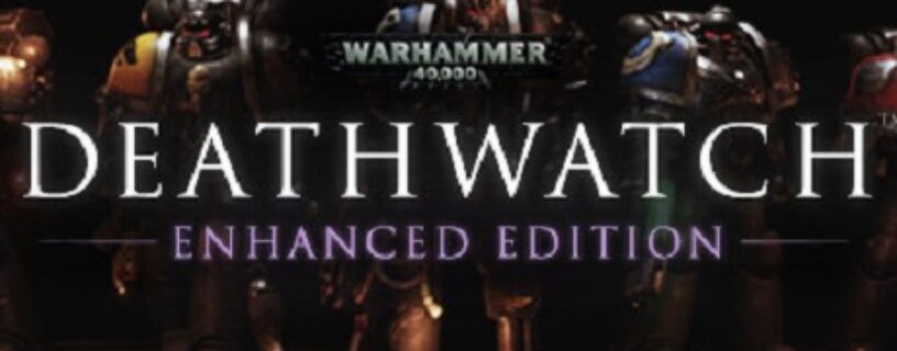Warhammer 40,000 Deathwatch Enhanced Edition Español Pc