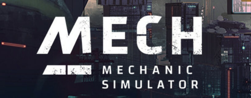 Mech Mechanic Simulator Pc