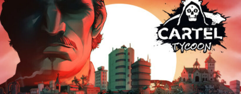Cartel Tycoon + ALL DLCs Español Pc