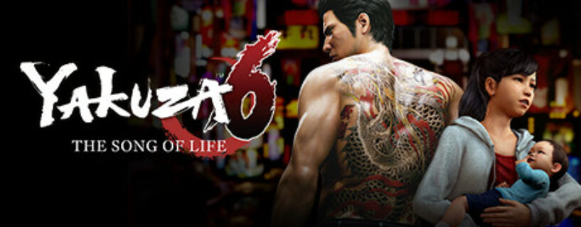 Yakuza 6 The Song of Life + ALL DLCs Pc
