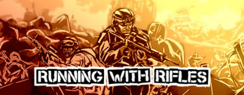 RUNNING WITH RIFLES + ALL DLCs Español Pc