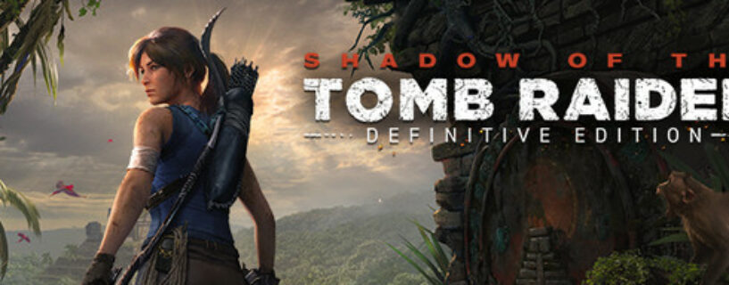 Shadow of the Tomb Raider Definitive Edition + ALL DLCs Español Pc