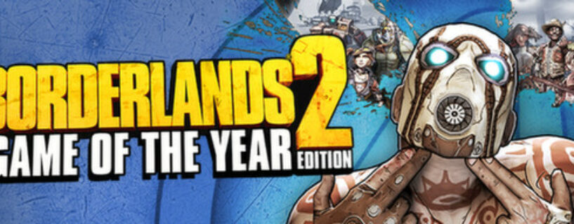 Borderlands 2 Game Of The Year Edition (GOTY) Español Pc