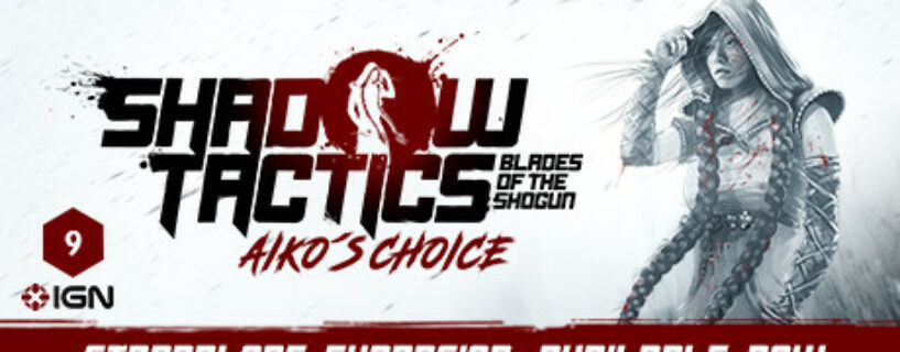 Shadow Tactics Aikos Choice Blades Of The Shogun + ALL DLCs Español Pc
