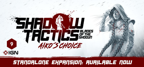 Shadow Tactics Aikos Choice Blades Of The Shogun + ALL DLCs Español Pc