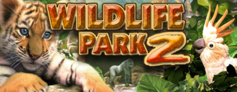 Wildlife Park 2 Ultimate Edition + ALL DLCs Español Pc