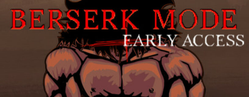 Berserk Mode Pc