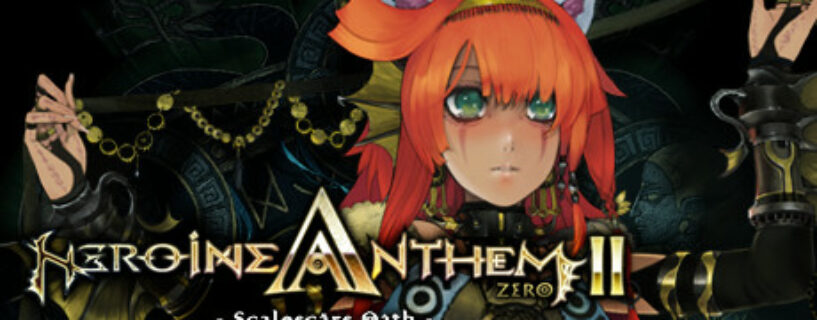 Heroine Anthem Zero 2 Scars of Memories Pc