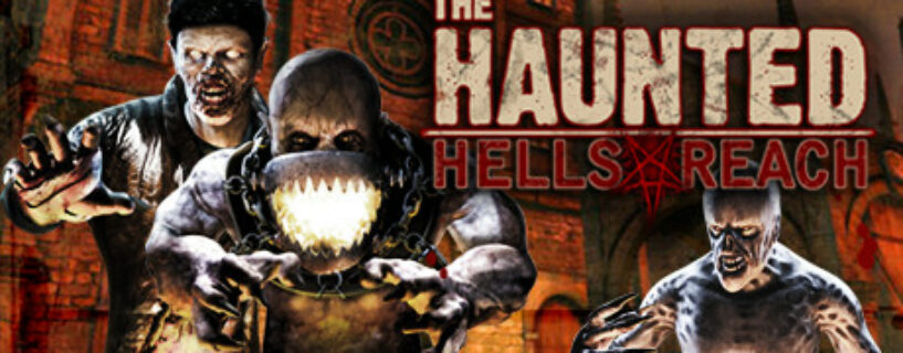 The Haunted Hells Reach + ALL DLCs Español Pc