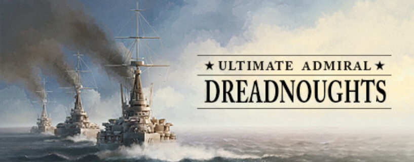 Ultimate Admiral Dreadnoughts Pc