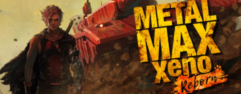 METAL MAX Xeno Reborn + ALL DLCs Pc