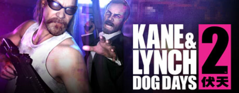 Kane & Lynch 2 Dog Days Complete Edition Español Pc