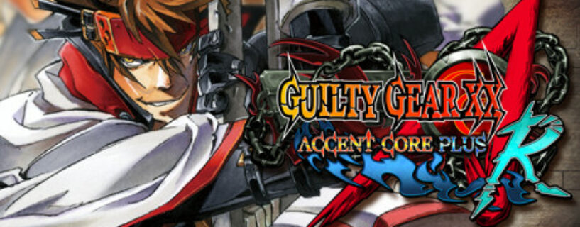 GUILTY GEAR XX ACCENT CORE PLUS R Español Pc