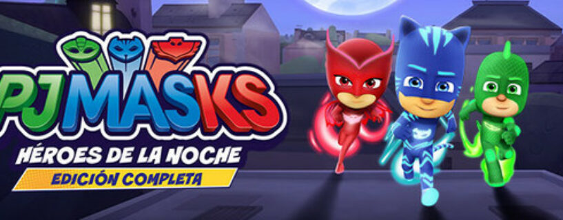 PJ MASKS HÉROES DE LA NOCHE EDICIÓN COMPLETA Español Pc