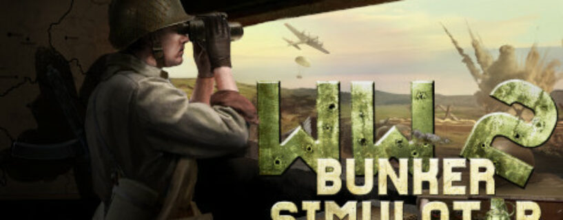 WW2 Bunker Simulator + ALL DLCs Español Pc